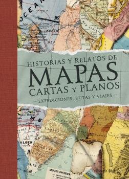 HISTORIAS Y RELATOS DE MAPAS, CARTAS Y PLANOS (2022), de MATTEOLI | portada del libro