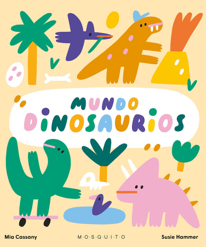 Mundo dinosaurios, de CASSANY,MIA | portada del libro