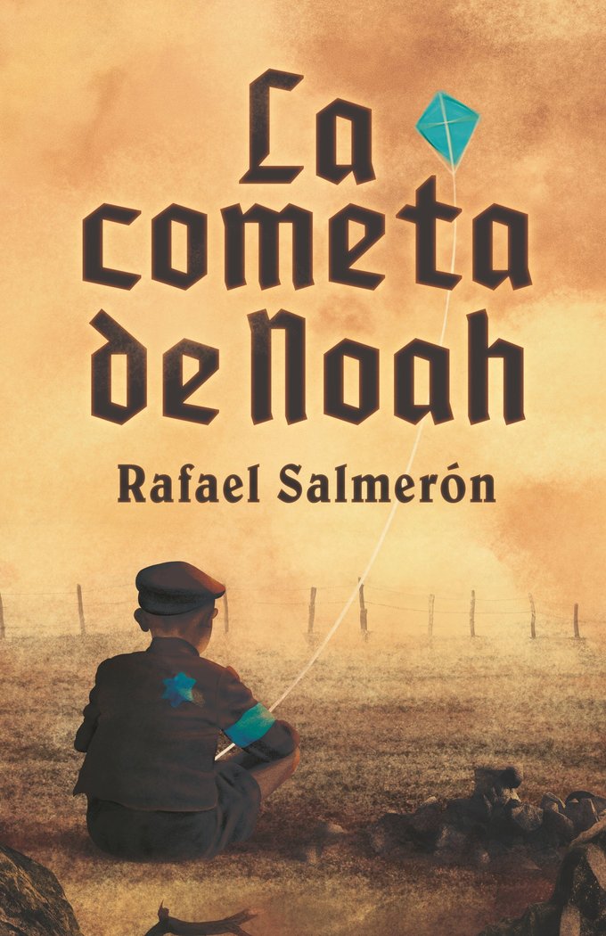 La cometa de Noah, de SALMERON, RAFAEL | portada del libro