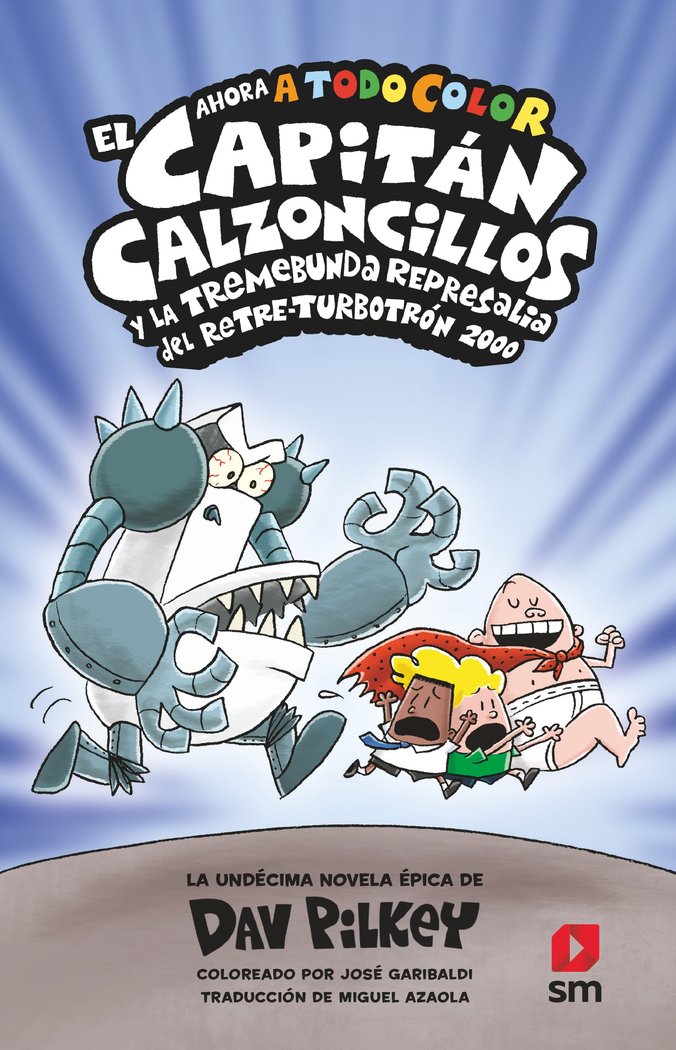 EL CAPITAN CALZONCILLOS Y LA TREMEBUNDA REPRESALIA DEL RETRE, de PILKEY, DAV | portada del libro
