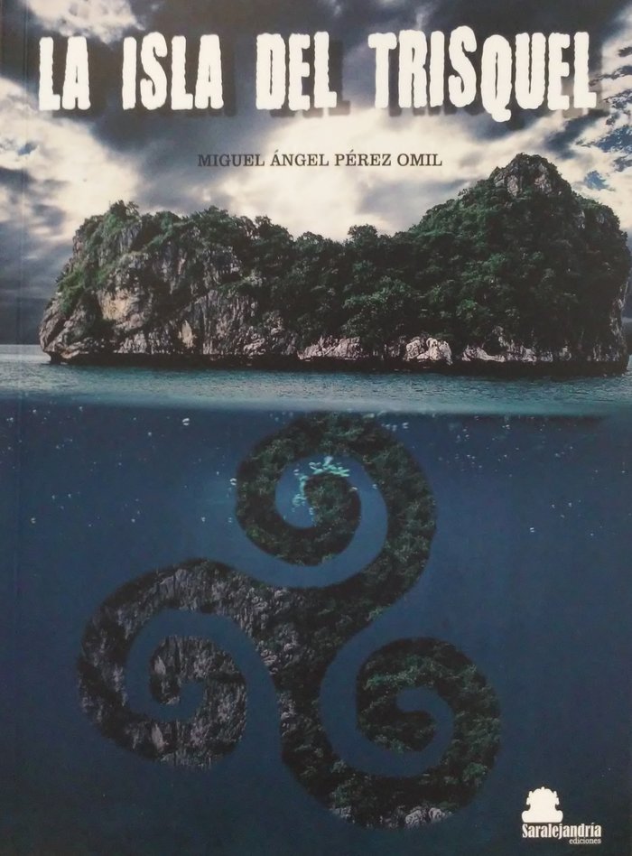 LA ISLA DEL TRISQUEL, de PÉREZ OMIL, MIGUEL ÃNGEL | portada del libro