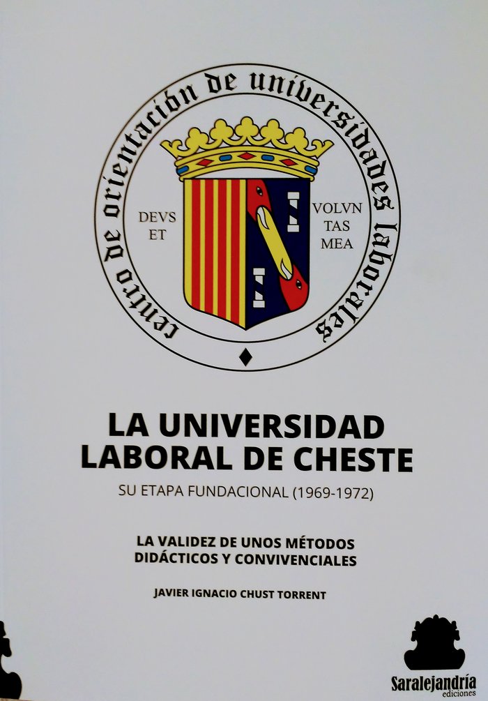 LA UNIVERSIDAD LABORAL DE CHESTE, de IGNACIO CHUST TORRENT, JAVIER | portada del libro