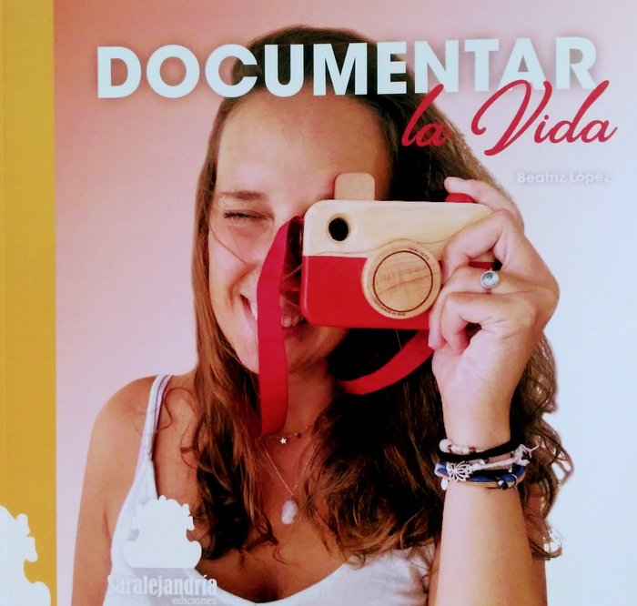 DOCUMENTAR LA VIDA, de LÓPEZ, BEATRIZ | portada del libro