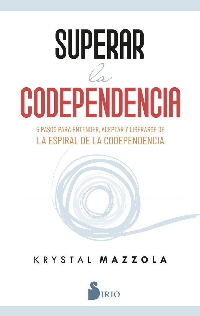 SUPERAR LA CODEPENDENCIA, de MAZZOLA, KRYSTAL | portada del libro