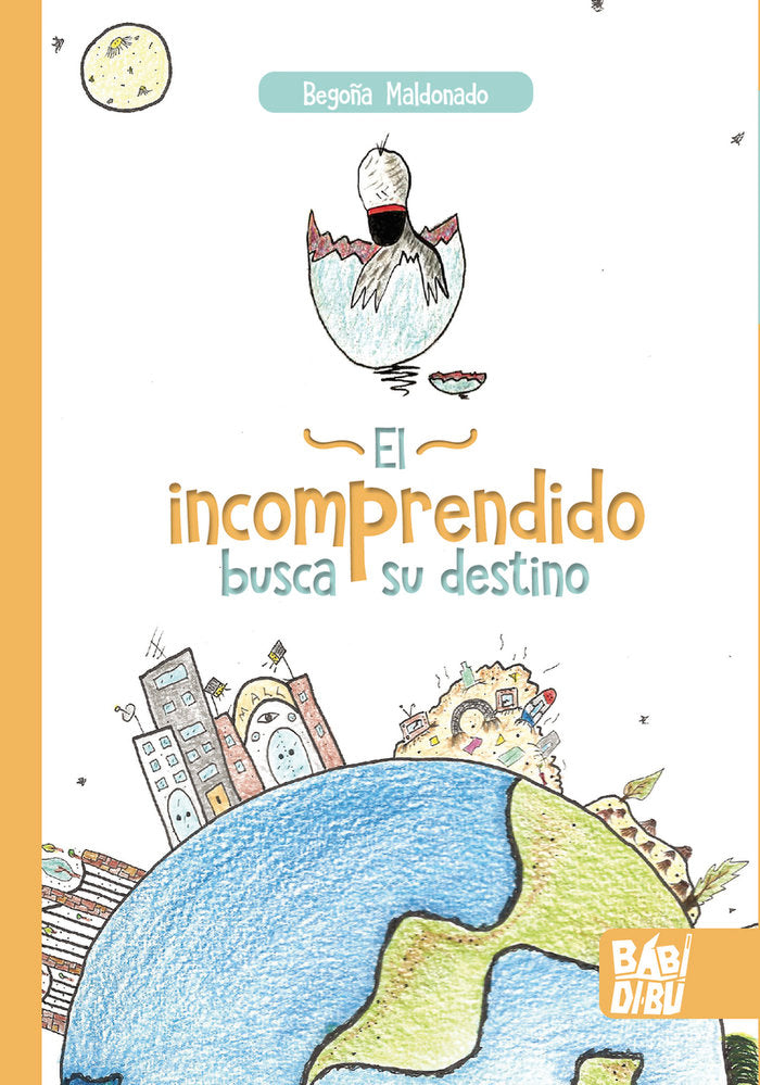 EL INCOMPRENDIDO BUSCA SU DESTINO, de MALDONADO , BEGOÑA | portada del libro
