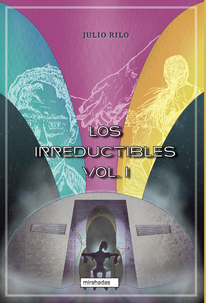 LOS IRREDUCTIBLES I, de RILO, JULIO | portada del libro