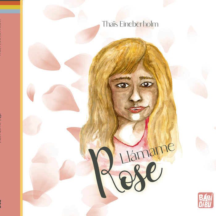 LLAMAME ROSE, de EINEBERHOLM , THAIS | portada del libro