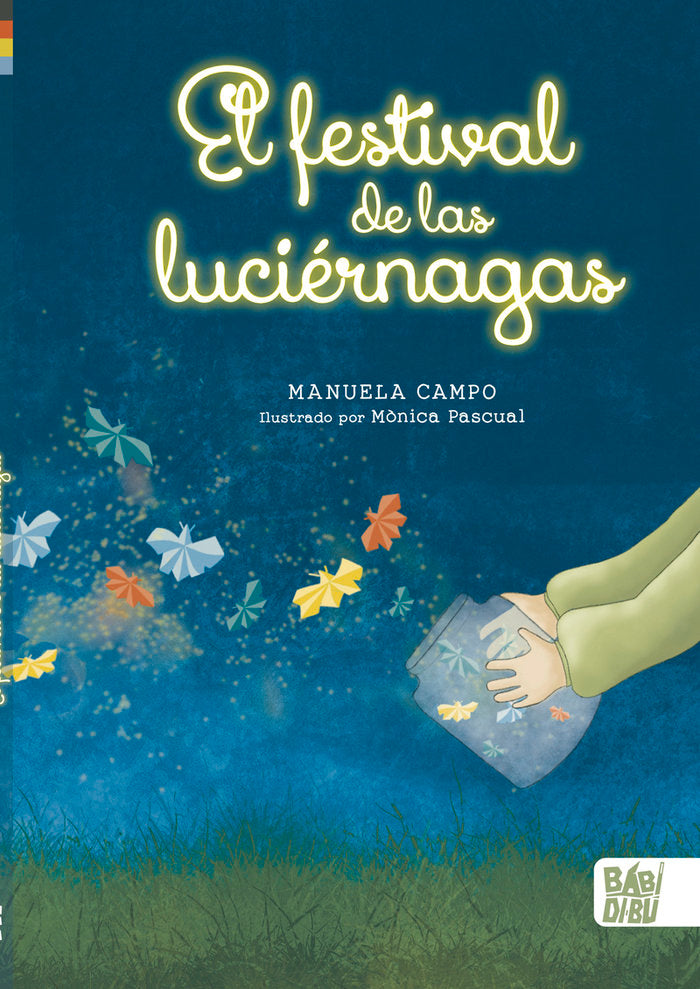 EL FESTIVAL DE LAS LUCIERNAGAS, de CAMPO, MANUELA | portada del libro