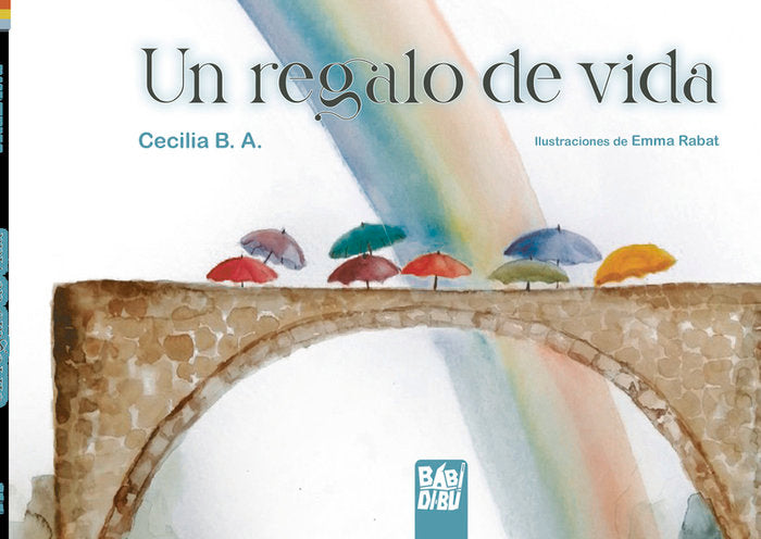 UN REGALO DE VIDA, de B. A. , CECILIA | portada del libro