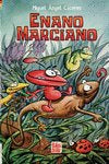ENANO MARCIANO, de CACERES , MIGUEL ANGEL | portada del libro
