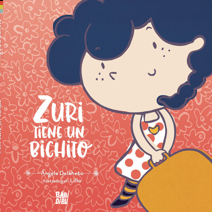 ZURI TIENE UN BICHITO, de DELAHETO , ANGELA | portada del libro