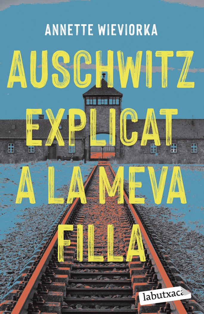 Auschwitz explicat a la meva filla, de WIEVIORKA, ANNETTE | portada del libro