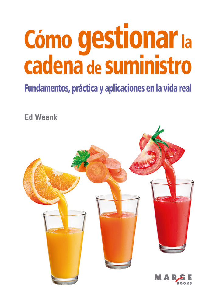 COMO GESTIONAR LA CADENA DE SUMINISTRO, de ED WEENK | portada del libro