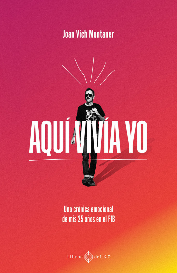 AQUI VIVIA YO, de VICH, JOAN | portada del libro