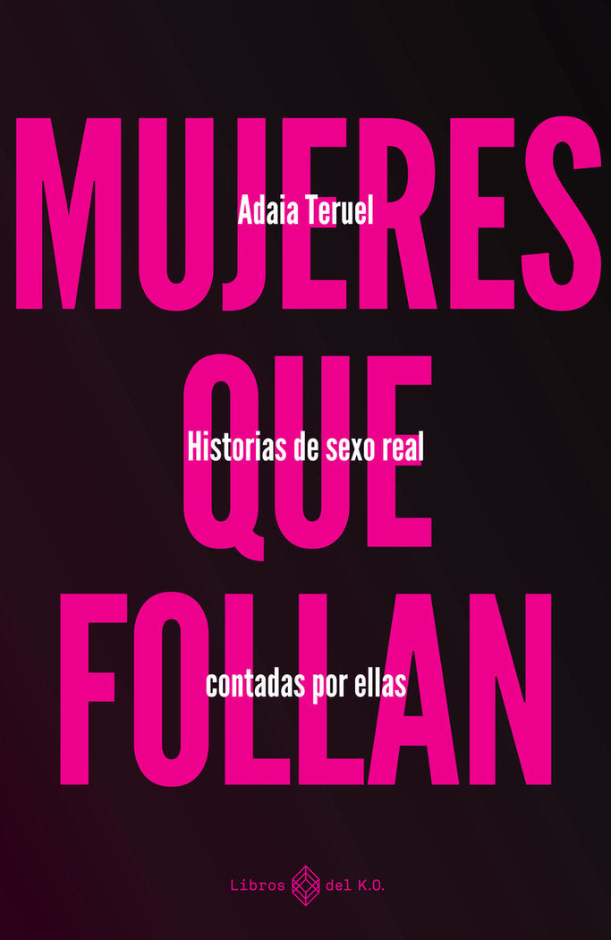 MUJERES QUE FOLLAN, de TERUEL, ADAIA | portada del libro