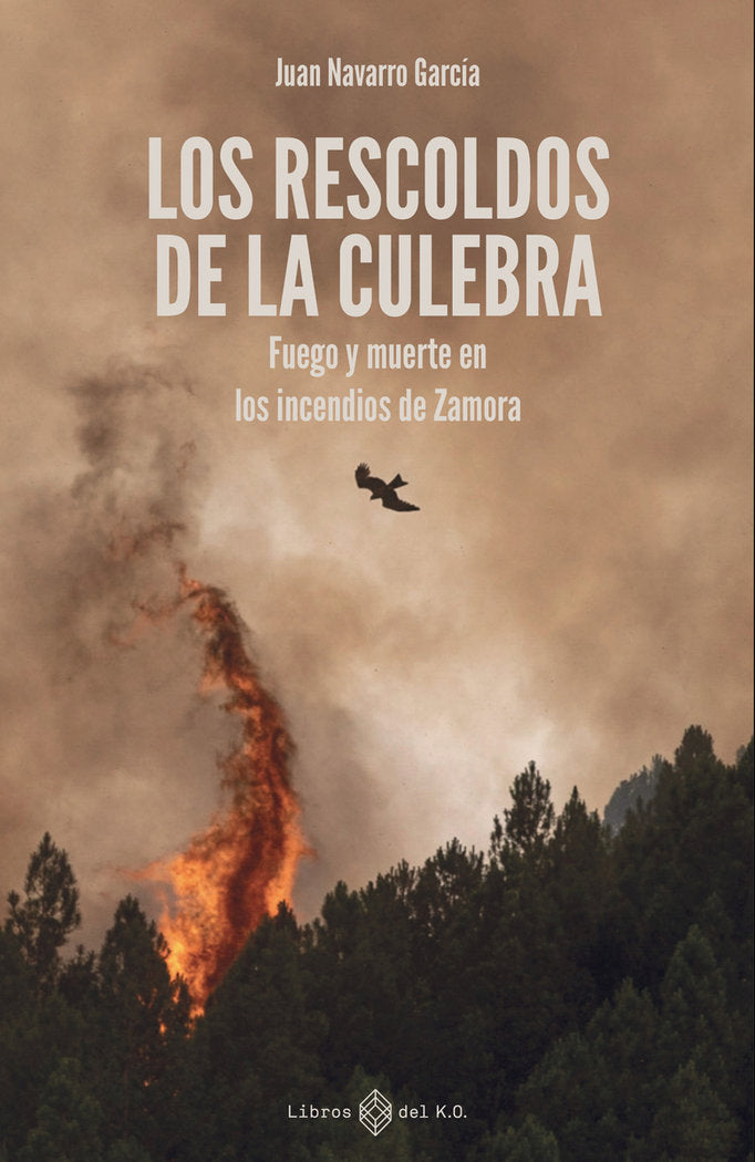Los rescoldos de la culebra, de NAVARRO GARCIA,JUAN | portada del libro