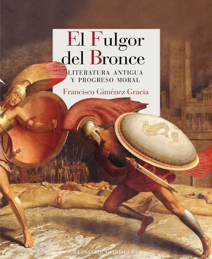 EL FULGOR DEL BRONCE, de GIMENEZ GRACIA, FRANCISCO | portada del libro