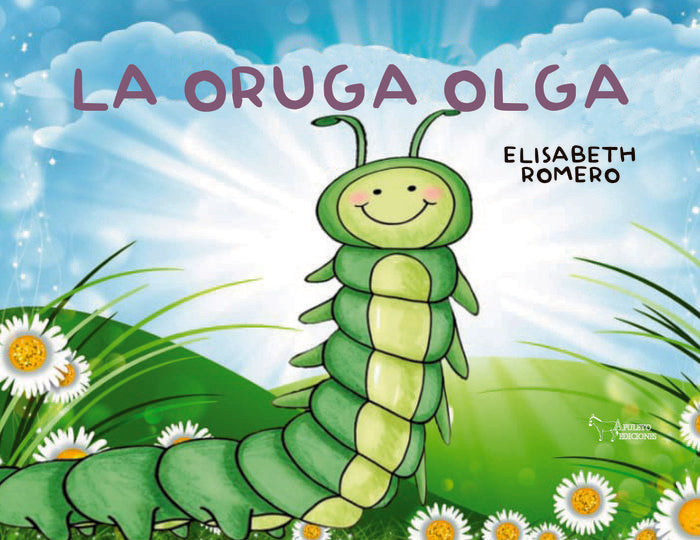 La oruga Olga, de ROMERO PAVON, ELISABETH | portada del libro
