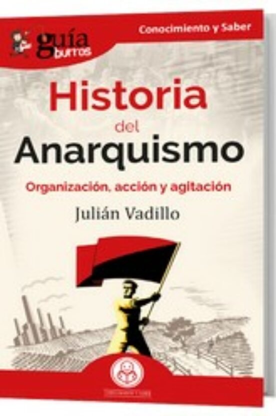 HISTORIA DEL ANARQUISTMO, de VADILLO, JULIAN | portada del libro