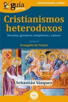 CRISTIANISMOS HETERODOXOS, de VAZQUEZ | portada del libro