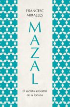 Mazal.El secreto ancestral de la fortuna, de Francesc Miralles | portada del libro