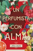 Un perfumista con alma, de Silvia Sancho | portada del libro