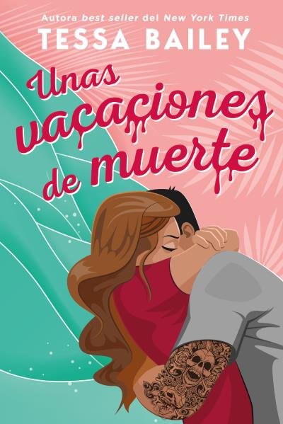 UNAS VACACIONES DE MUERTE, de BAILEY, TESSA | portada del libro