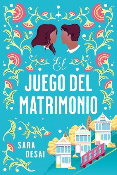 EL JUEGO DEL MATRIMONIO, de DESAI, SARA | portada del libro