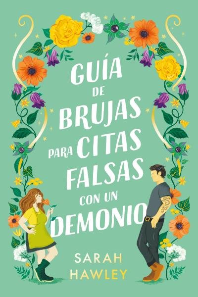 GUIA DE BRUJAS PARA CITAS FALSAS CON UN DEMONIO, de HAWLEY, SARAH | portada del libro