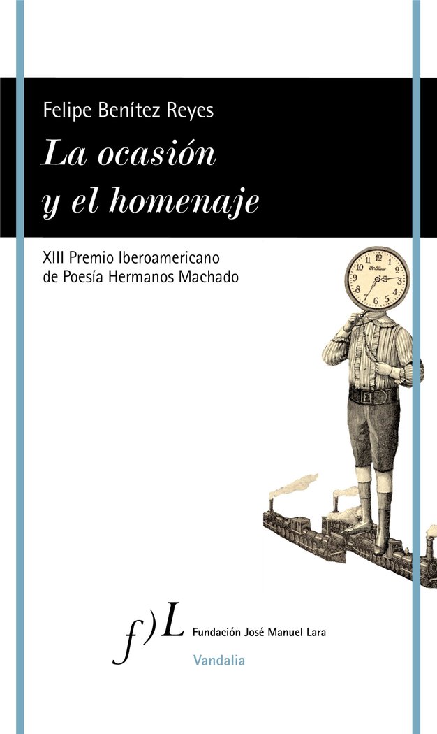 LA OCASION Y EL HOMENAJE XIII PREMIO POESIA HERMAN.MACHADO, de FELIPE BENÍTEZ REYES | portada del libro