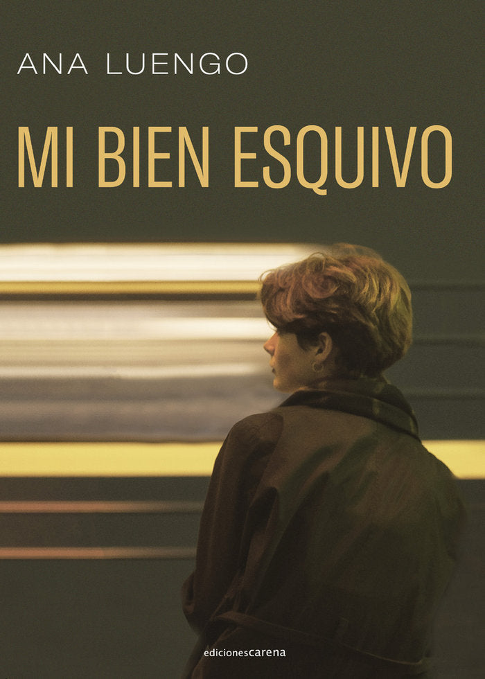 MI BIEN ESQUIVO, de LUENGO, ANA | portada del libro