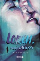 Loren, mi causa, de MAR AUGUSTO | portada del libro