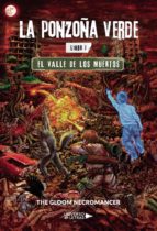 LA PONZOÑA VERDE. LIBRO I: EL VALLE DE LOS MUERTOS, de THE GLOOM NECROMANCER | portada del libro