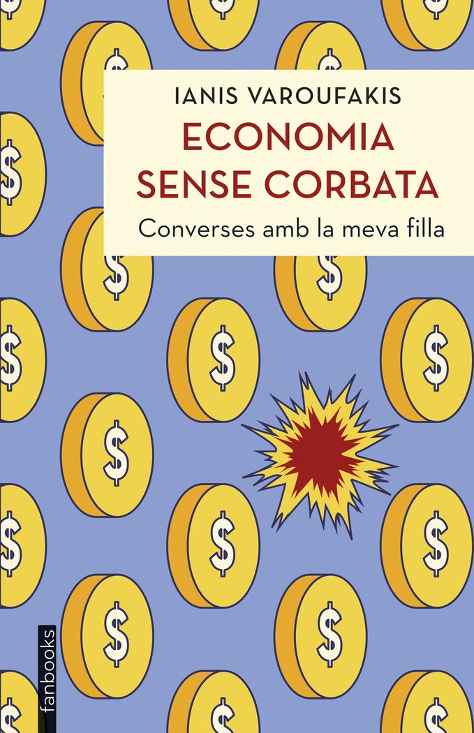 ECONOMIA SENSE CORBATA, de VAROUFAKIS, IANIS | portada del libro