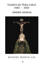 TIEMPO DE VERA-CRUZ (1560-2021), de MANUEL MONGE GIL | portada del libro