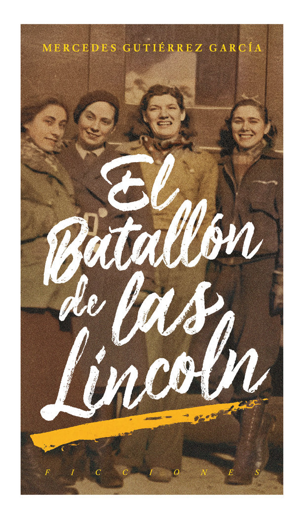 EL BATALLON DE LAS LINCOLN, de GUTIERREZ GARCIA, MERCEDES | portada del libro