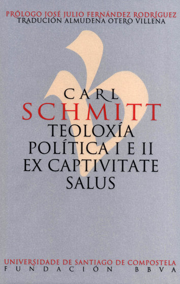 CARL SCHMITT TEOLOXIA POLITICA I E II, de SCHMITT, CARL | portada del libro