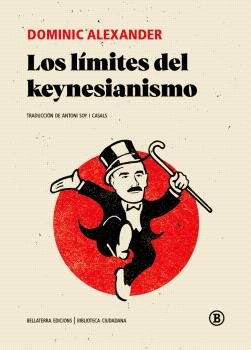 LIMITES DEL KEYNESIANISMO, LOS, de DOMINIC ALEXANDER | portada del libro