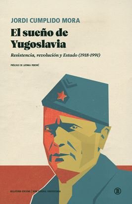 SUEÑO DE YUGOSLAVIA, EL, de JORDI CUMPLIDO MORA | portada del libro