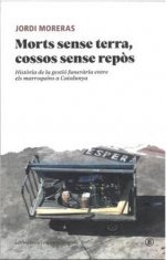 MORTS SENSE TERRA, COSSOS SENSE REPOS, de MORERAS, JORDI | portada del libro