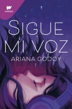 Sigue mi voz, de Ariana Godoy | portada del libro