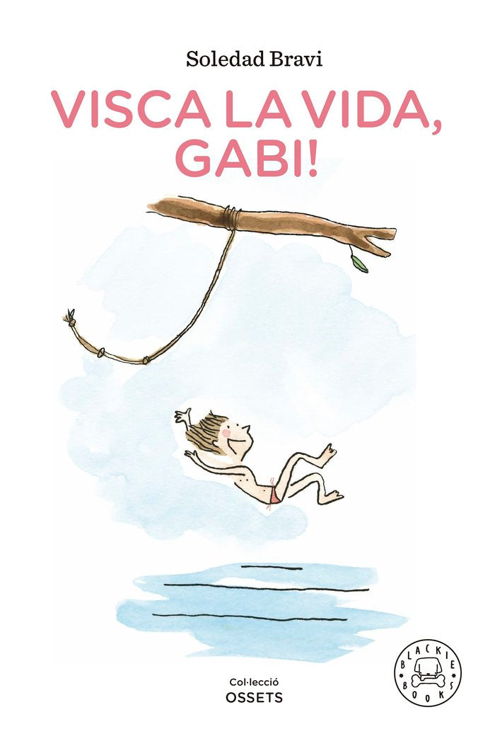 Visca la vida, Gabi!, de BRAVI, SOLEDAD | portada del libro