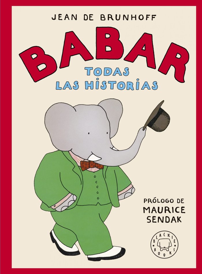 BABAR TODAS LAS HISTORIAS, de DE BRUNHOFF, JEAN | portada del libro