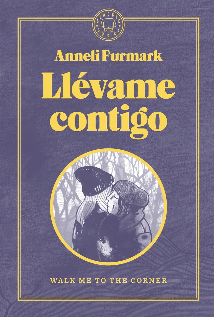 LLEVAME CONTIGO, de ANNELI FURMARK | portada del libro