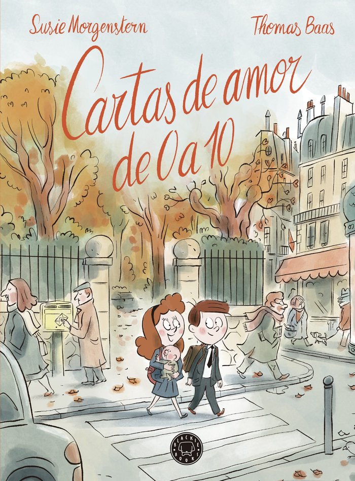 CARTAS DE AMOR DE 0 A 10, de SUSIE MORGENSTERN | portada del libro