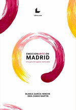 EMOCIONARTE EN MADRID, de BLANCA GARCIA HENACHE Y INDA ZANGO MARTIN | portada del libro