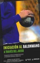 INICIACION AL BALONMANO A TRAVES DEL JUEGO. (PROPUESTAS LUD, de JESUS VILLAR OCHOA | portada del libro
