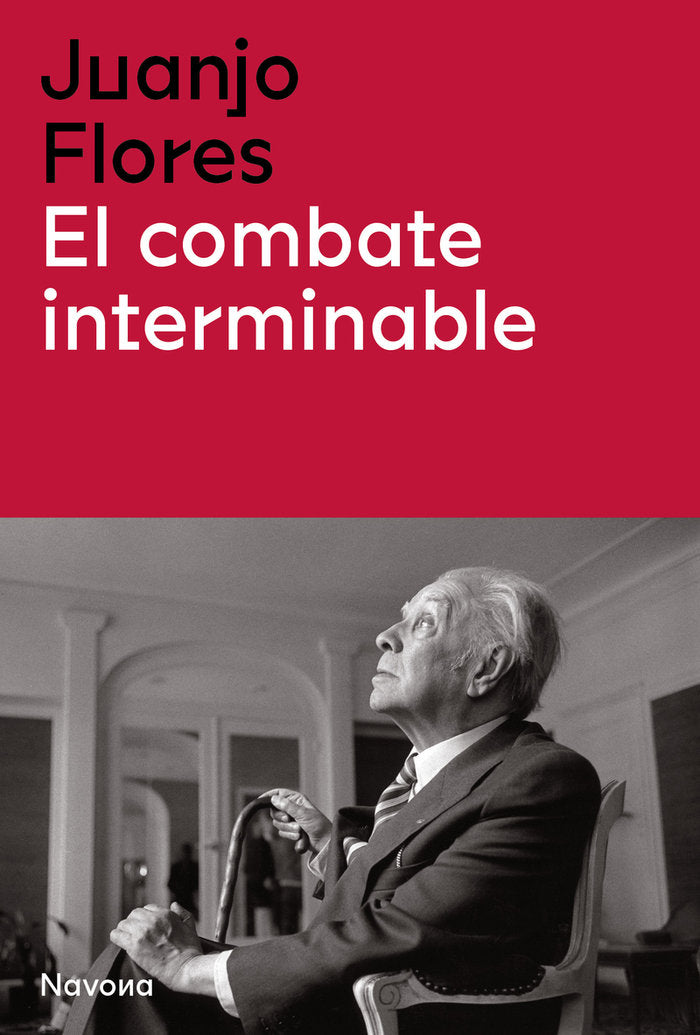 EL COMBATE INTERMINABLE, de FLORES, JUAN JOSE | portada del libro