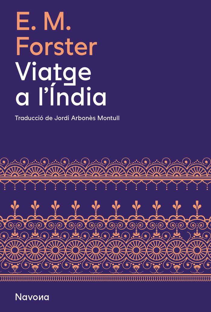 VIATGE A L'INDIA, de FORSTER, EDWARD MORGAN | portada del libro