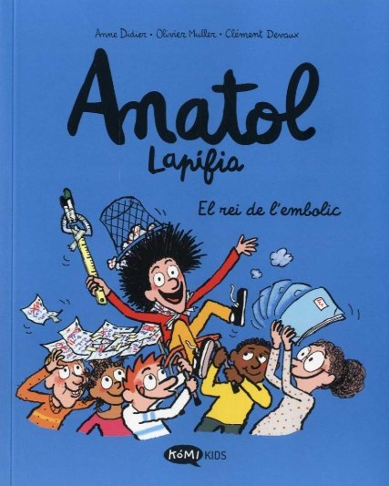 ANATOL LAPIFIA VOL 8. EL REI DE L`EMBOLIC, de DIDIER, ANNE | portada del libro